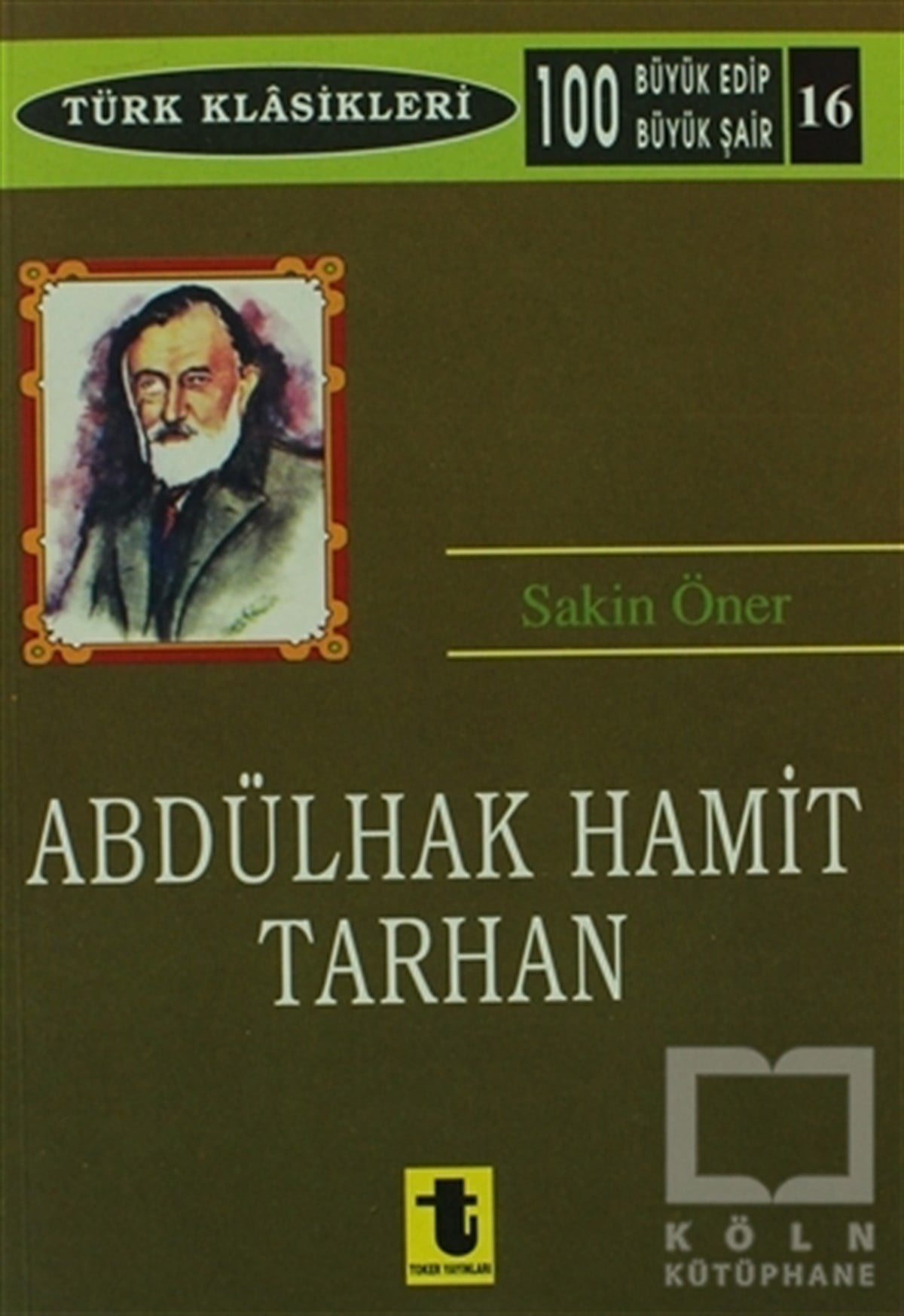 Sakin ÖnerBiyografi-OtobiyogafiAbdülhak Hamit Tarhan