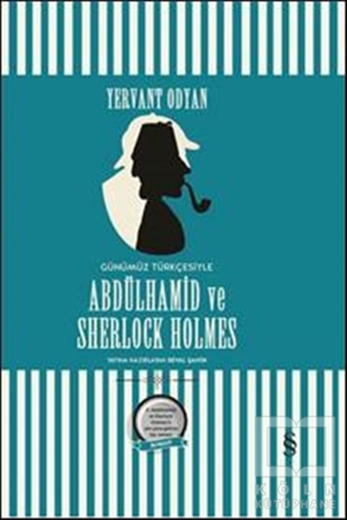 Yervant OdyanTürkçe RomanlarAbdülhamid ve Sherlock Holmes (Günümüz Türkçesi)