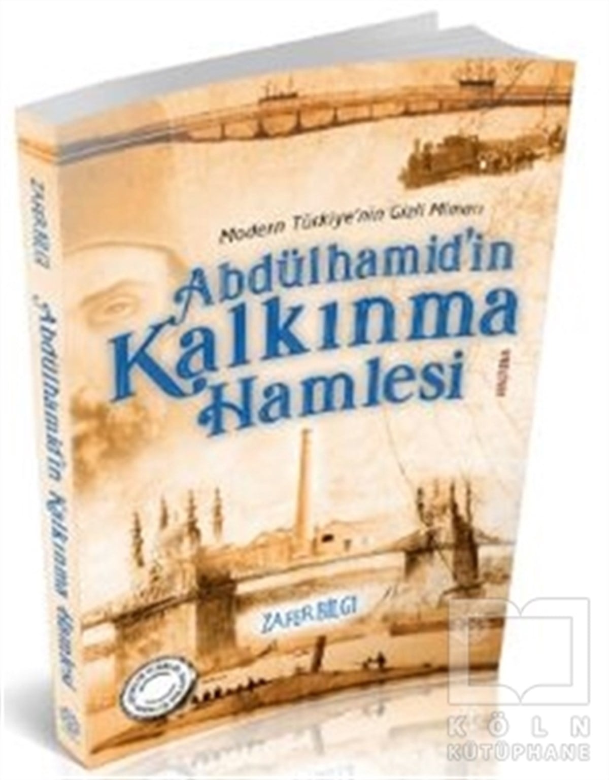 Zafer Bilgiİslami Araştırma ve İnceleme KitaplarıAbdülhamid'in Kalkınma Hamlesi