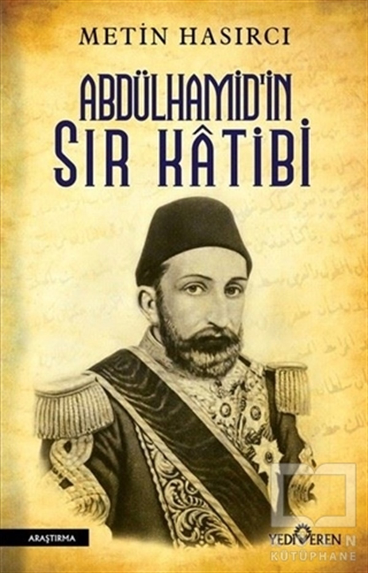 Metin HasırcıAraştırma - İncelemeAbdülhamid'in Sır Katibi