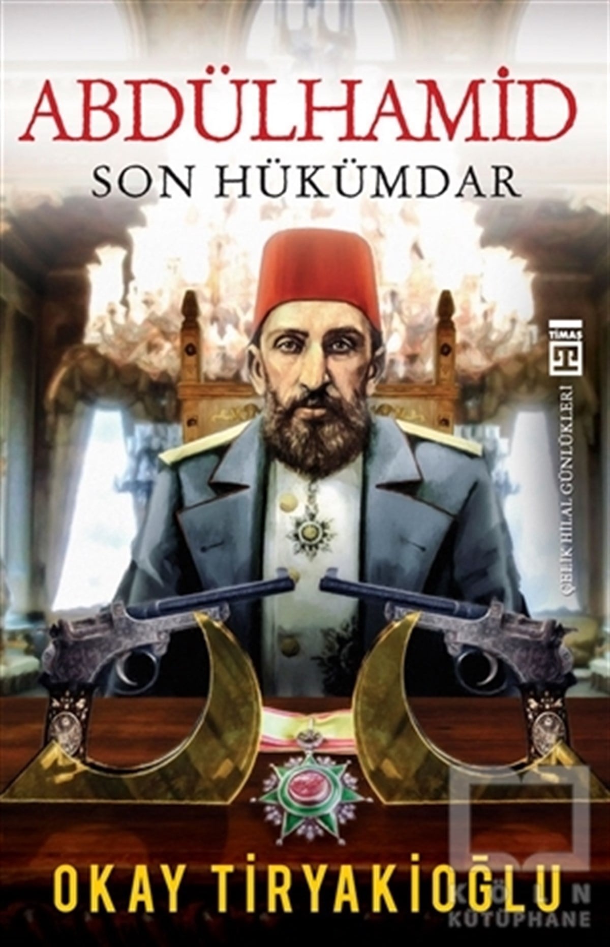 Okay TiryakioğluÖnemli Olaylar ve Biyografi - OtobiyografiAbdülhamid