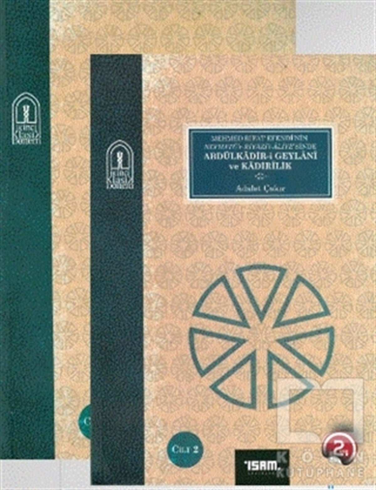 Adalet Çakırİslami Araştırma ve İnceleme KitaplarıAbdülkadir-i Geylani ve Kadirilik 1-2 Cilt