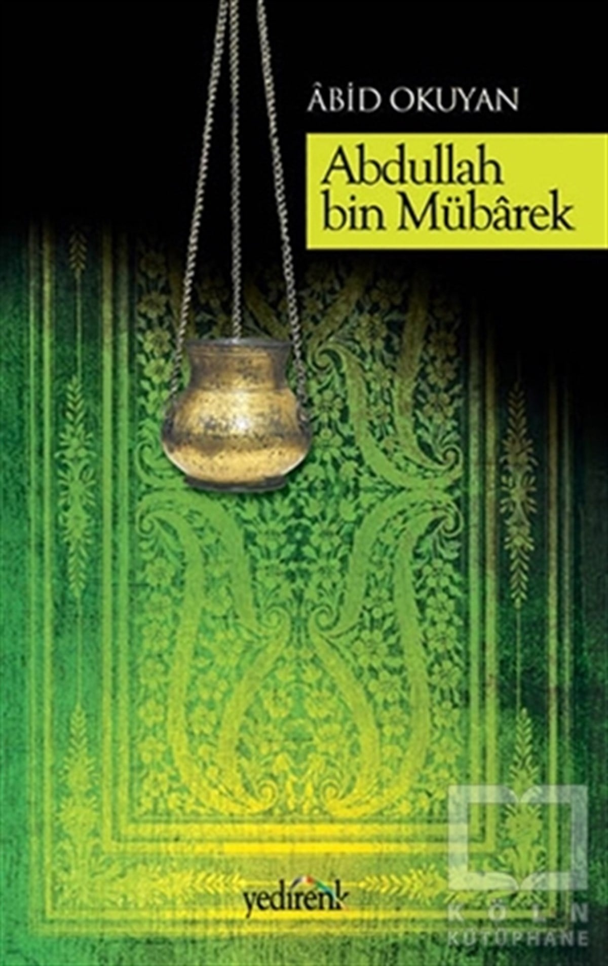 Abid Okuyucuİslam TarihiAbdullah Bin Mübarek