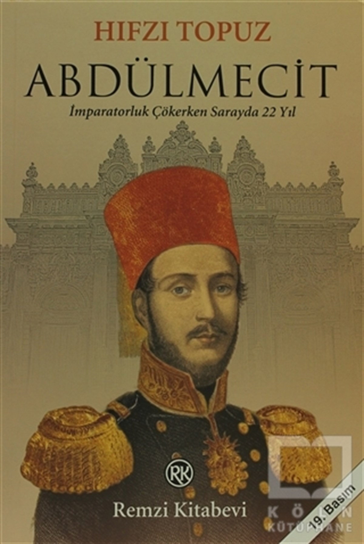 Hıfzı TopuzOsmanlı TarihiAbdülmecit