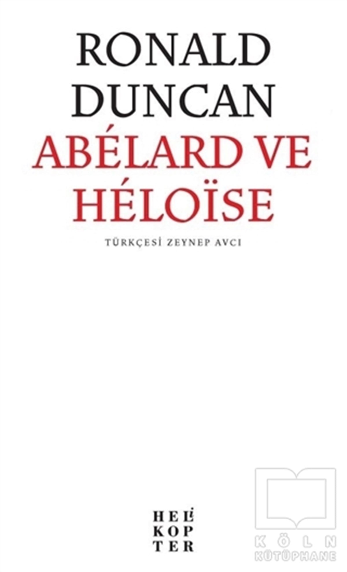 Ronald DuncanÖyküAbelard ve Heloise