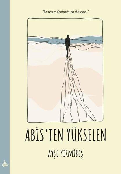 Ayşe YirmibeşTürk ŞiiriAbis'ten Yükselen