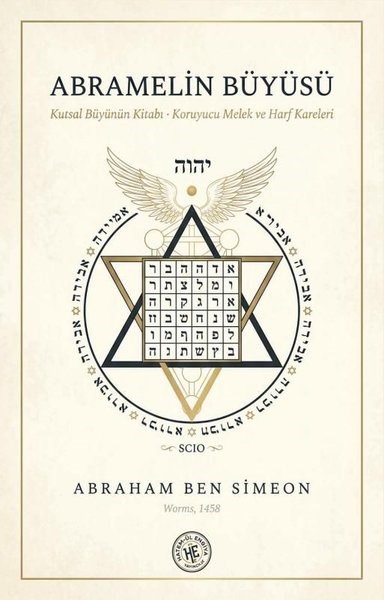 Abraham Ben SimeonDinAbramelin Büyüsü - Kutsal Büyünün Kitabı - Koruyucu Melek ve Harf Kareleri