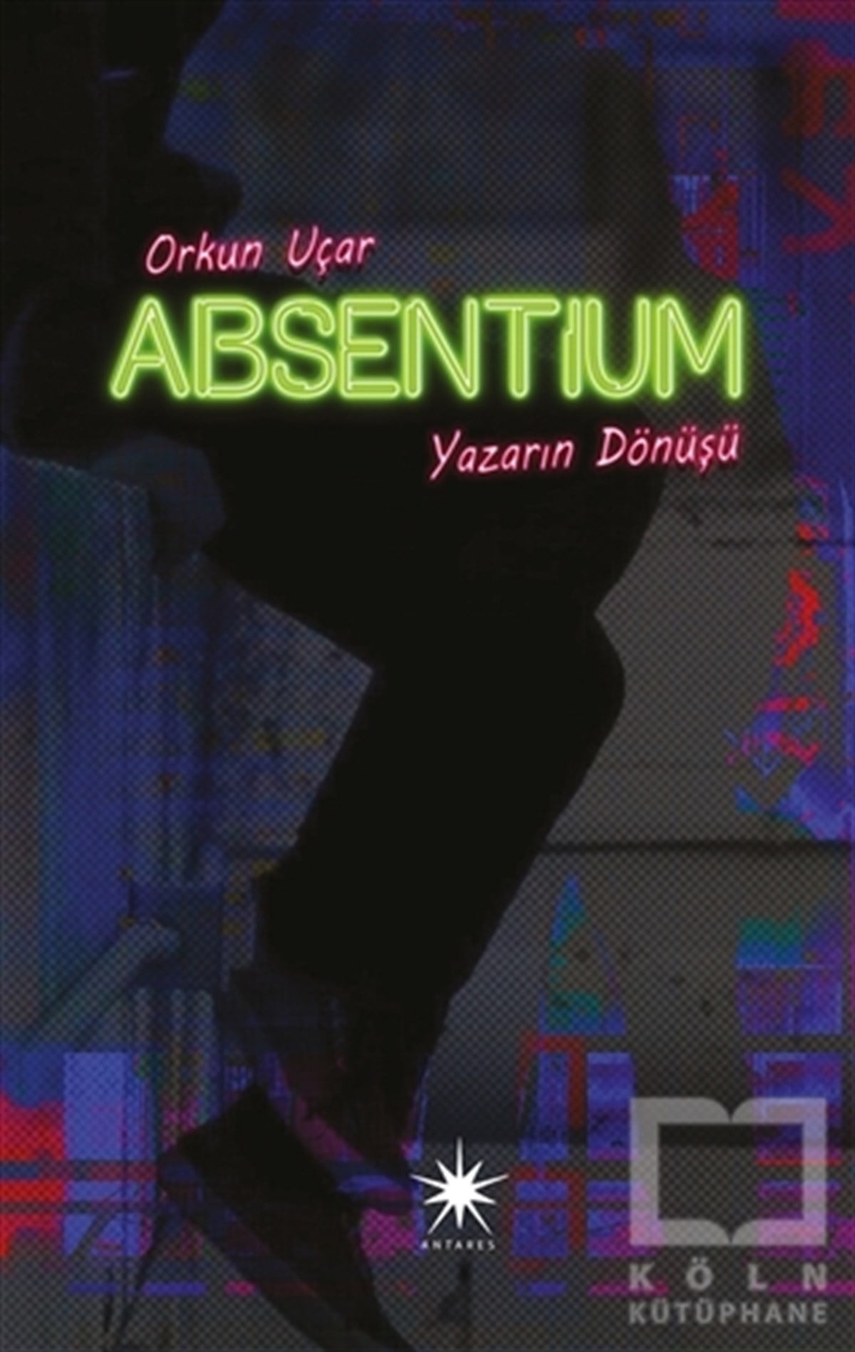 Orkun UçarTürkçe RomanlarAbsentium: Yazarın Dönüşü