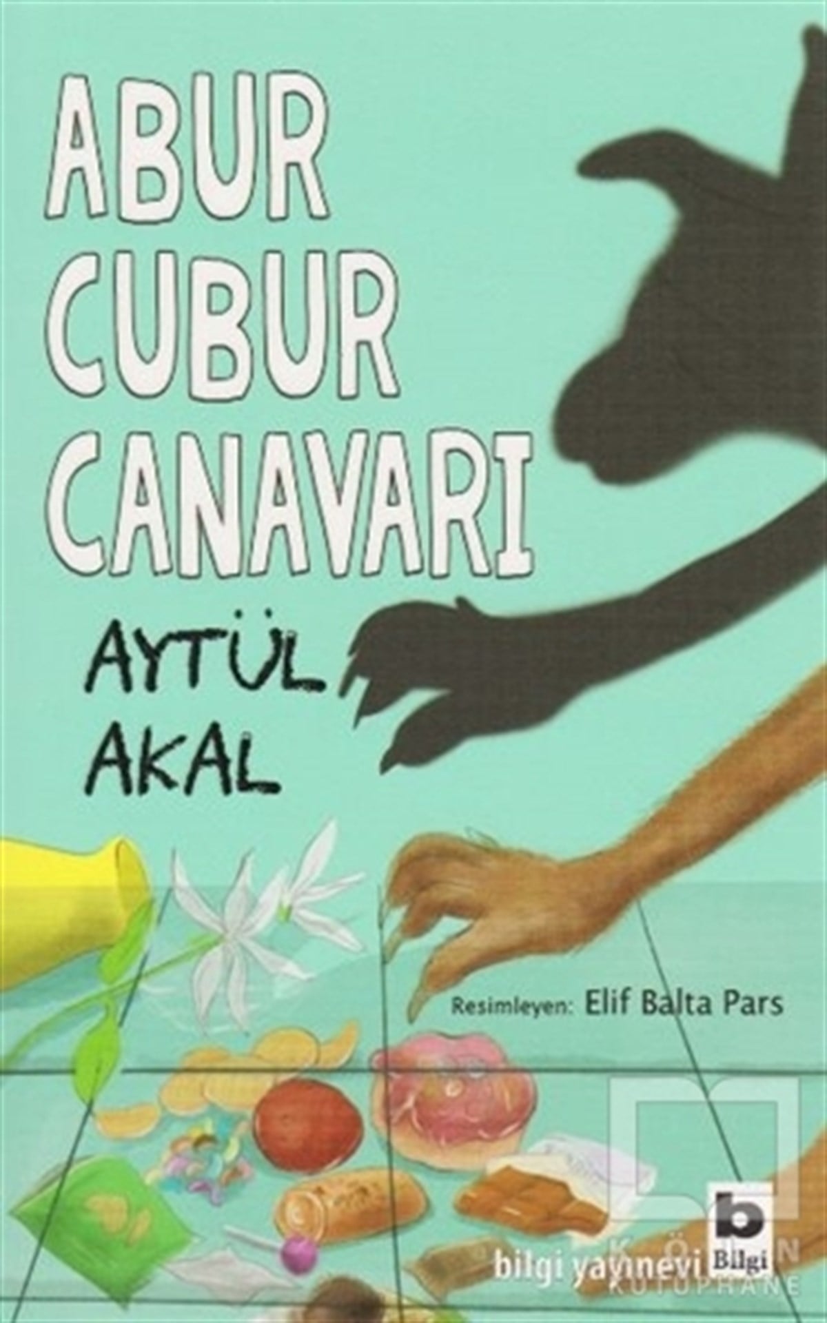 Aytül AkalRoman-ÖyküAbur Cubur Canavarı