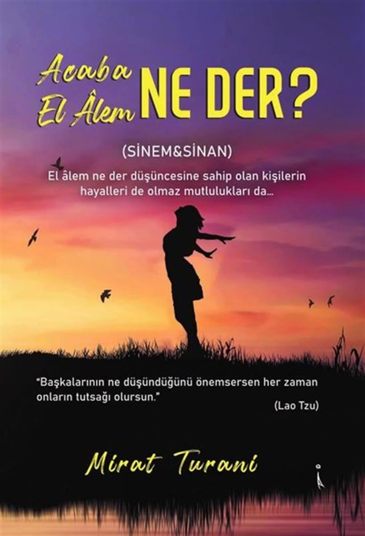 Mirat TuraniDeneme KitaplarıAcaba El Alem Ne Der?
