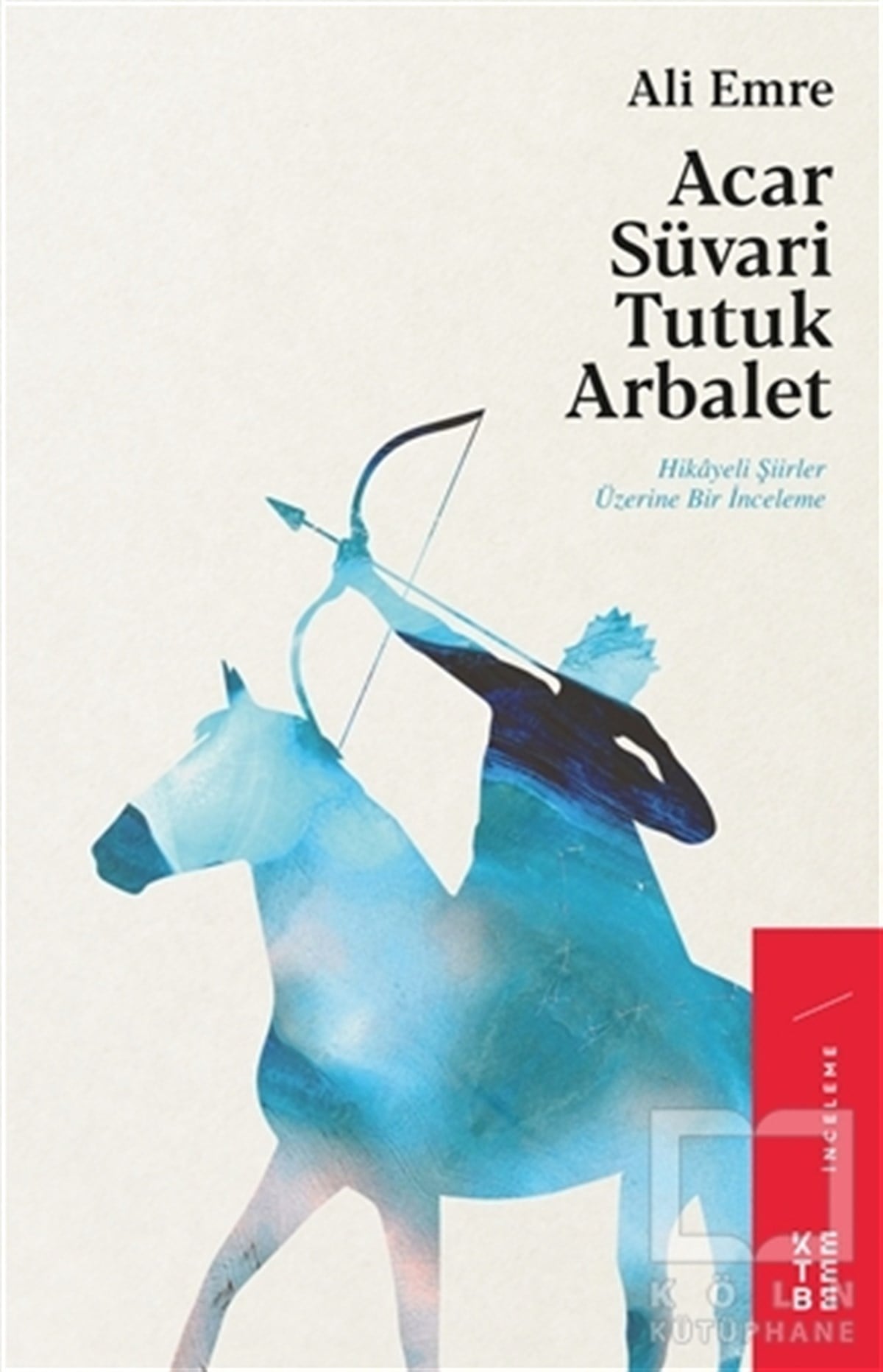 Ali EmreAraştırma-İnceleme-ReferansAcar Süvari Tutuk Arbalet