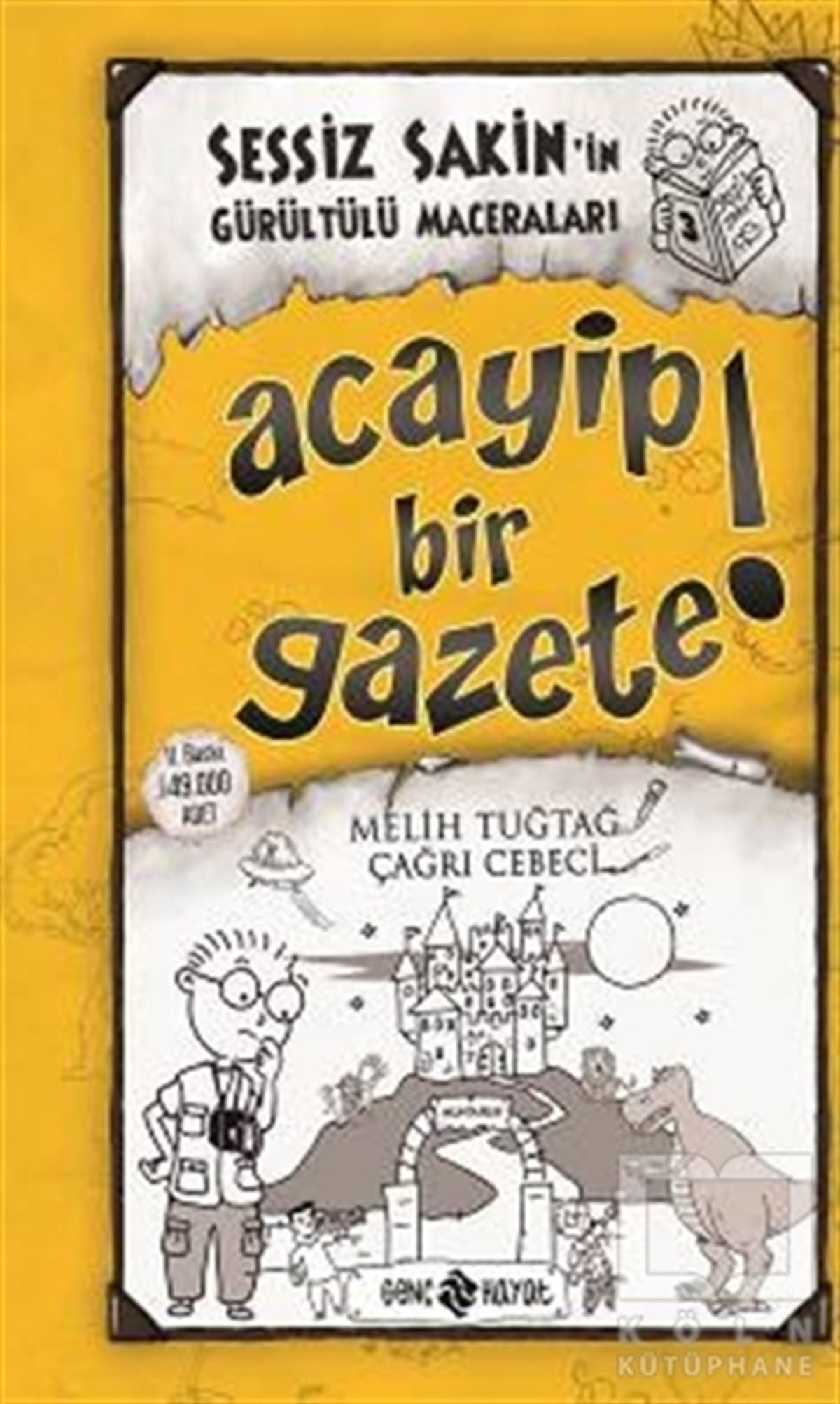 Melih TuğtağRoman-ÖyküAcayip Bir Gazete! - Sessiz Sakin'in Gürültülü Maceraları 3