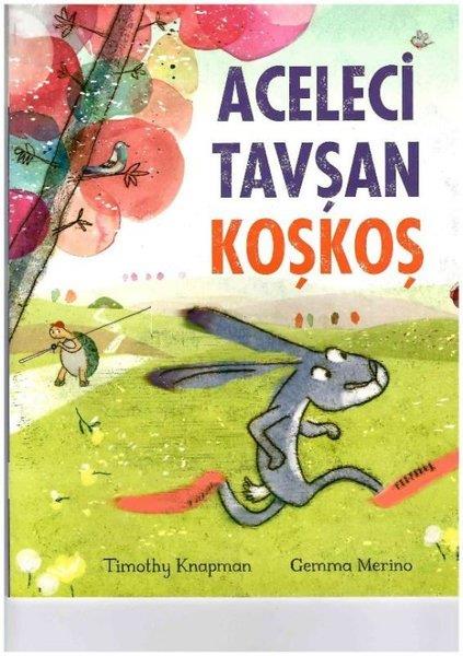 Gemma MerinoEgitim Etkinlik KitaplariAceleci Tavşan Koşkoş