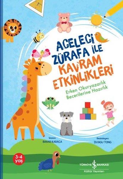 Bahar KaracaEgitim Etkinlik KitaplariAceleci Zürafa İle Kavram Etkinlikleri - Erken Okuryazarlık Becelerilerine Hazırlık