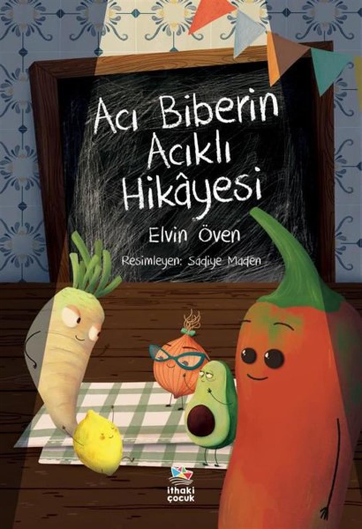 Elvin ÖvenÇocuk Gençlik RomanlarıAcı Biberin Acıklı Hikayesi