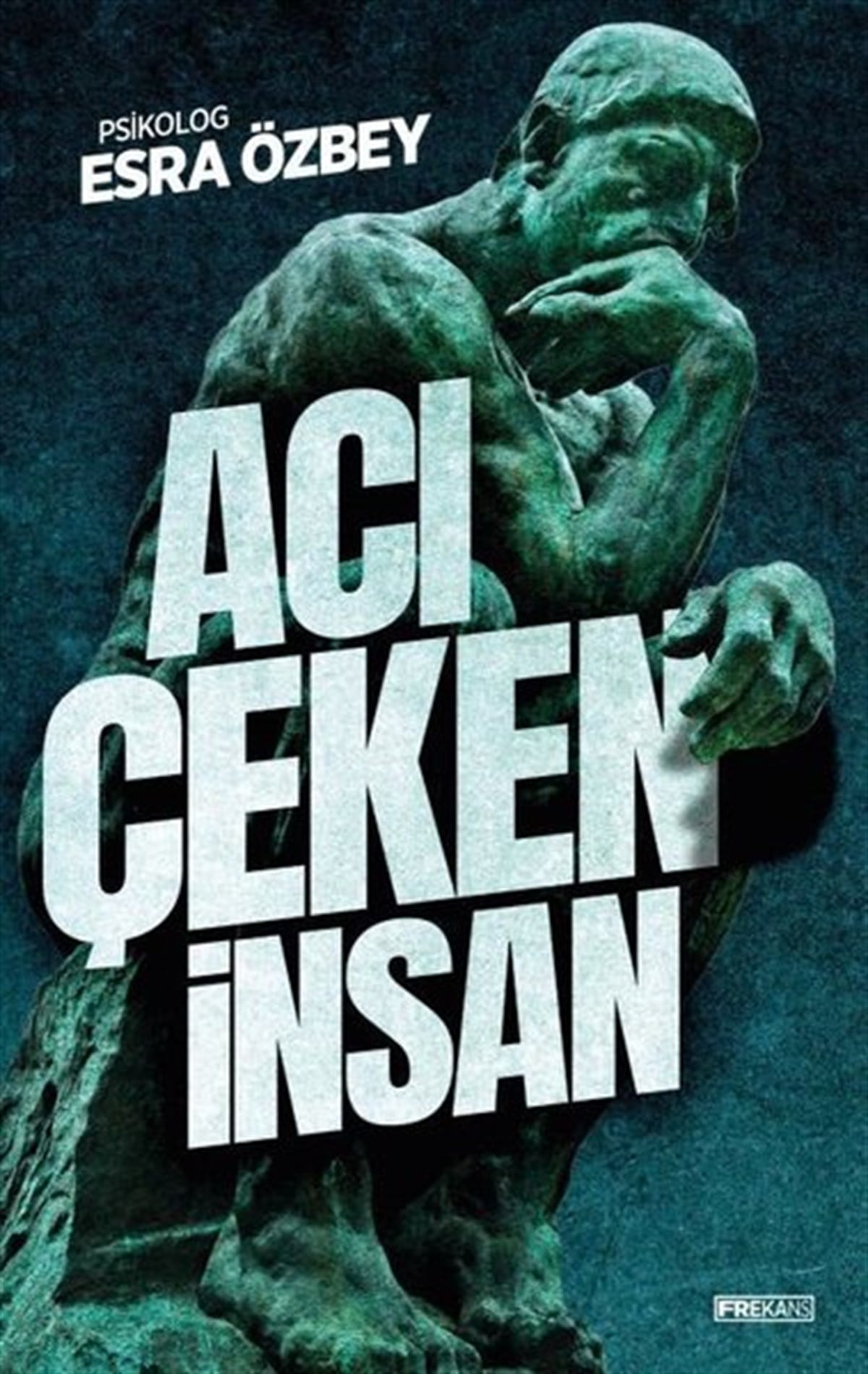 Esra ÖzbeyPsikoloji BilimiAcı Çeken İnsan
