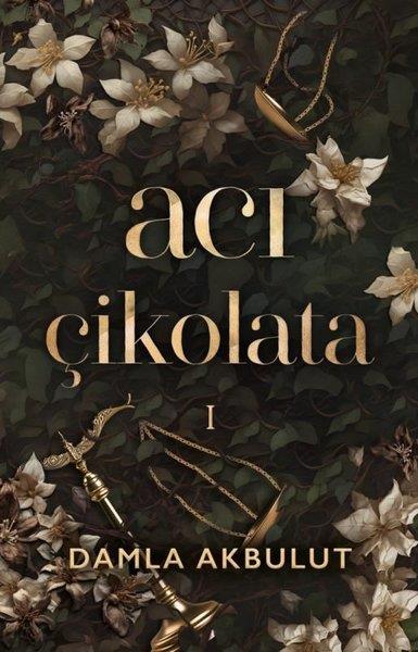 Damla AkbulutTürkiye RomanAcı Çikolata 1