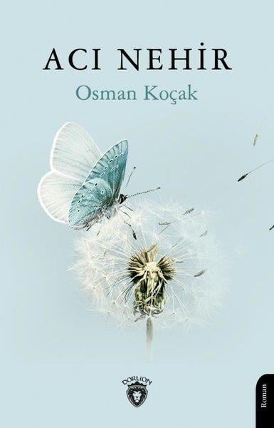 Osman KoçakTürkiye RomanAcı Nehir