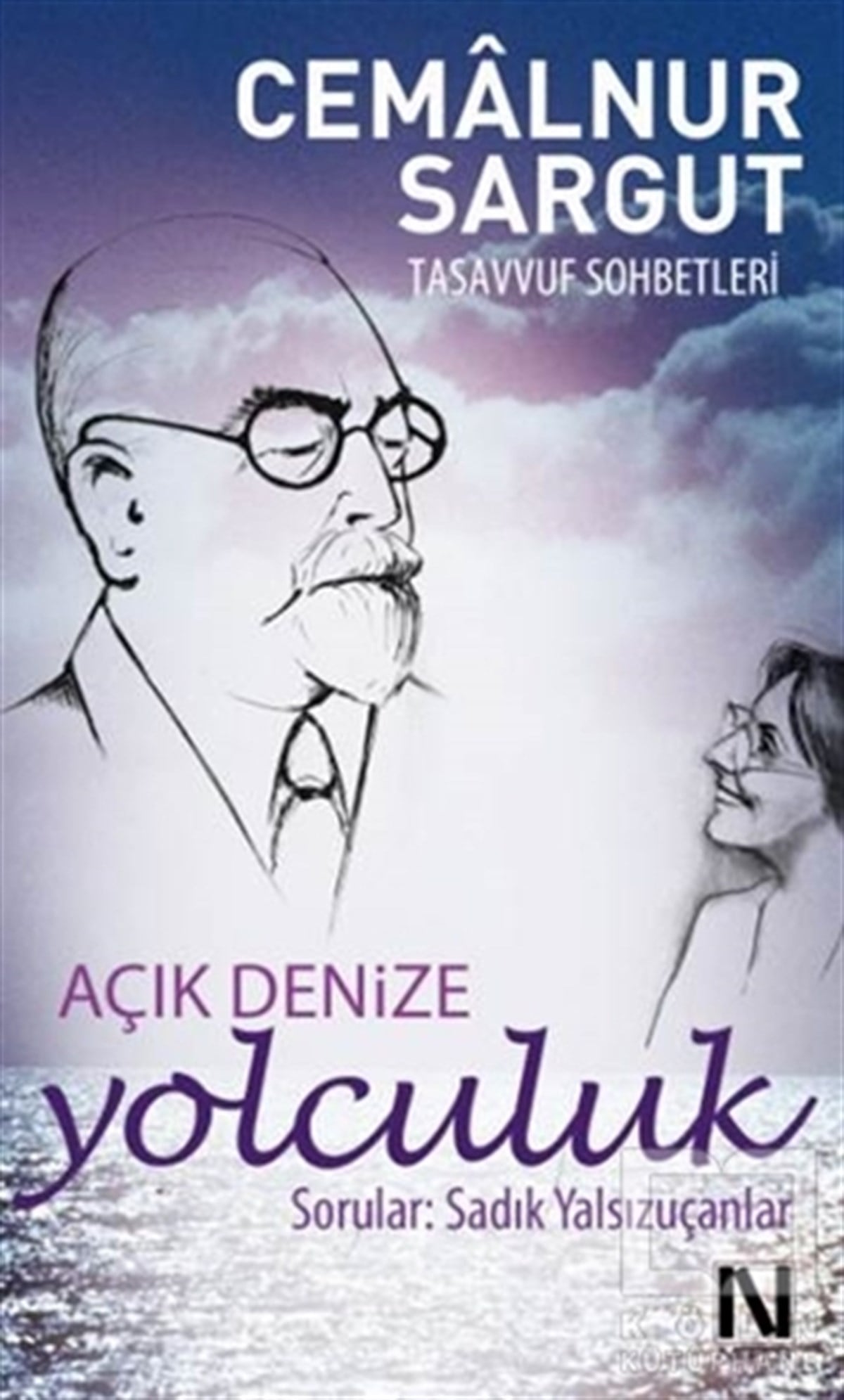 Cemalnur SargutTasavvuf - Mezhepler - TarikatlarAçık Denize Yolculuk