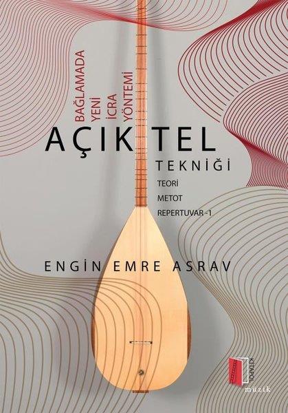 Engin Emre AsravMüzik KitaplarıAçık Tel Tekniği - Bağlamada Yeni İcra Yöntemi