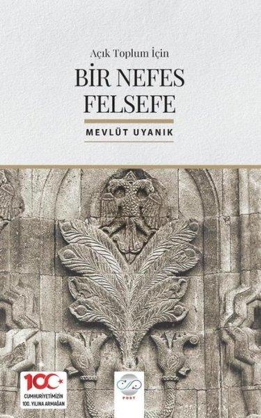 Mevlüt UyanıkFelsefe BilimiAçık Toplum İçin Bir Nefes Bir Felsefe