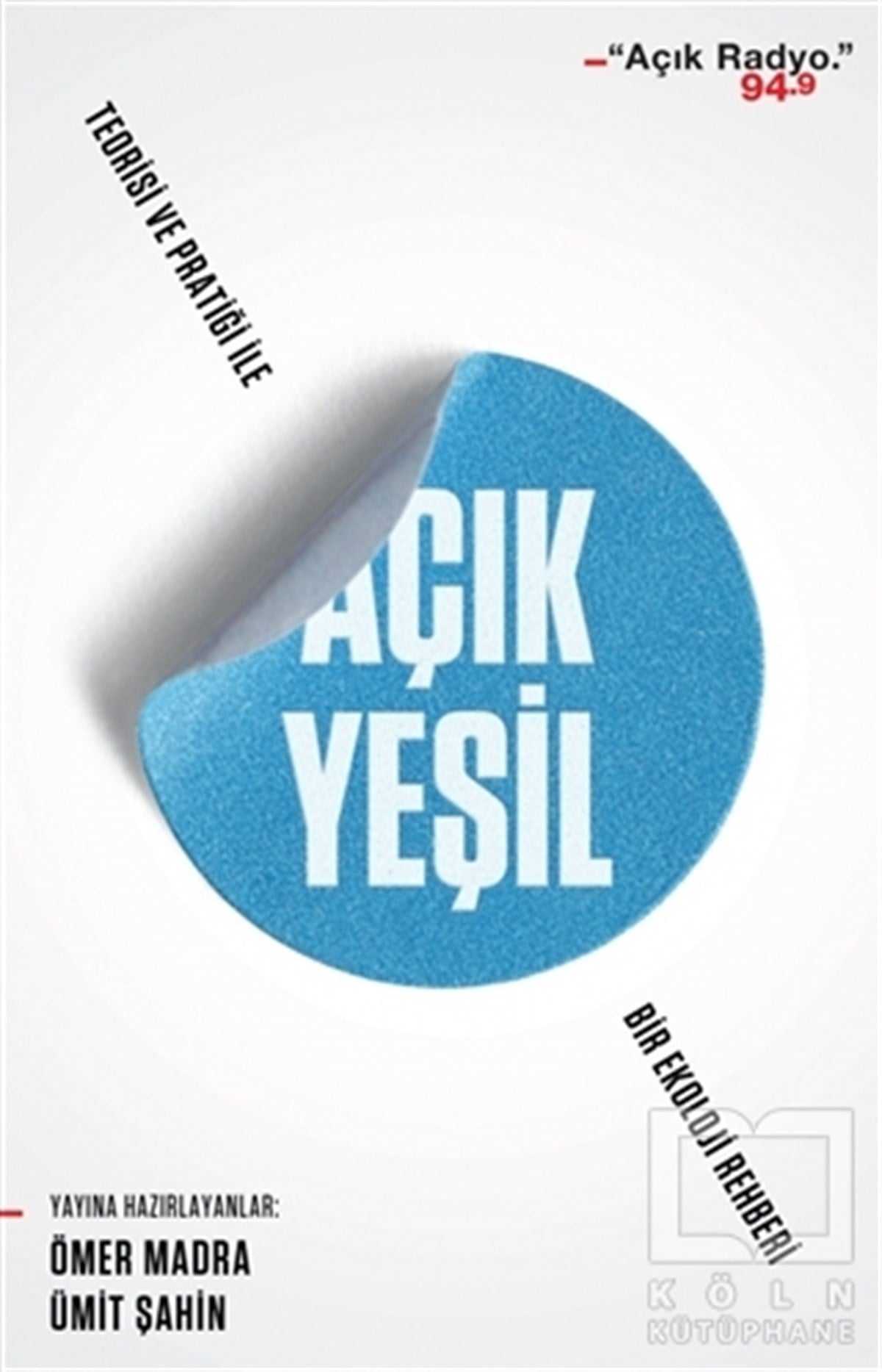 Kolektifİletişim - MedyaAçık Yeşil: Teorisi ve Pratiği ile Bir Ekoloji Rehberi