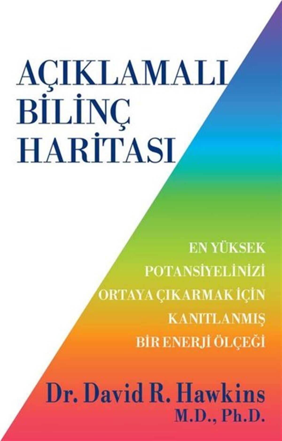David R. HawkinsKişisel Gelişim KitaplarıAçıklamalı Bilinç Haritası