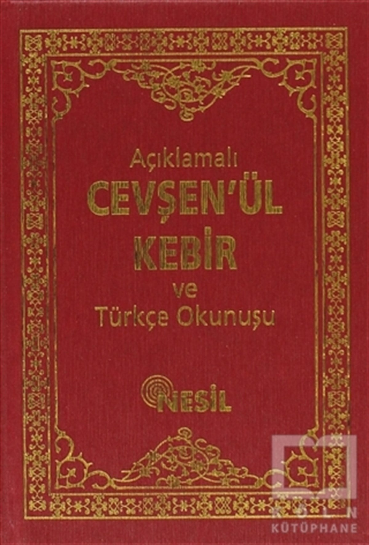 Bediüzzaman Said-i Nursiİslam EğitimiAçıklamalı Cevşenü’l-Kebir ve Türkçe Okunuşu