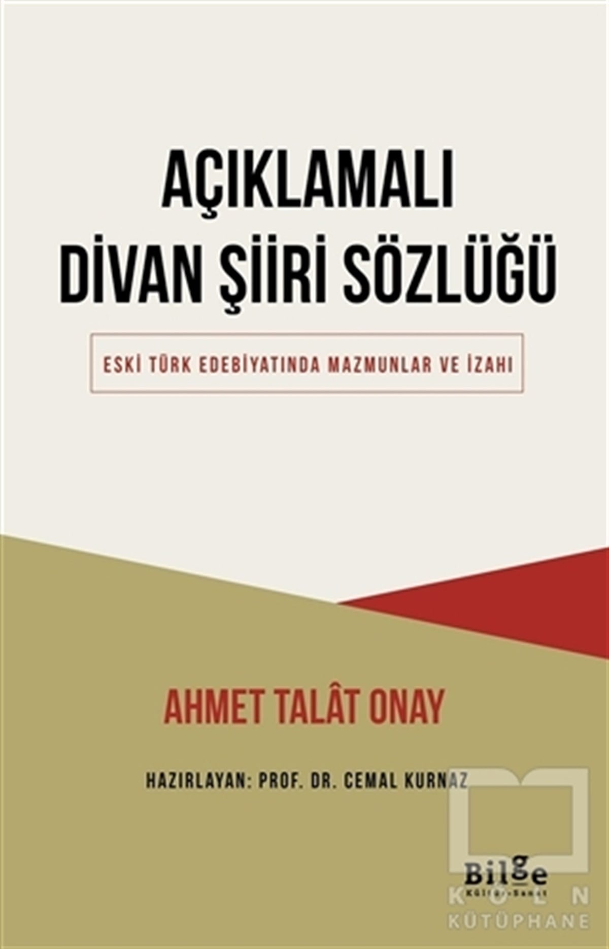Ahmet Talat OnayAraştırma-İnceleme-ReferansAçıklamalı Divan Şiiri Sözlüğü