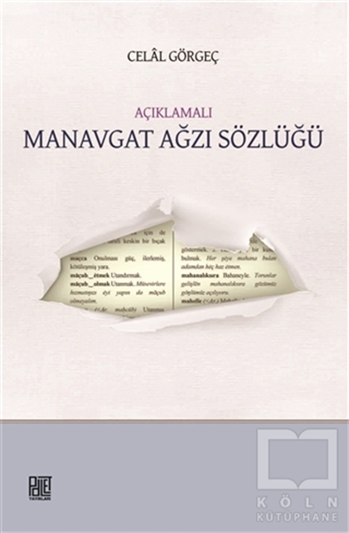 Celal GörgeçSözlükler ve Konuşma KılavuzlarıAçıklamalı Manavgat Ağzı Sözlüğü