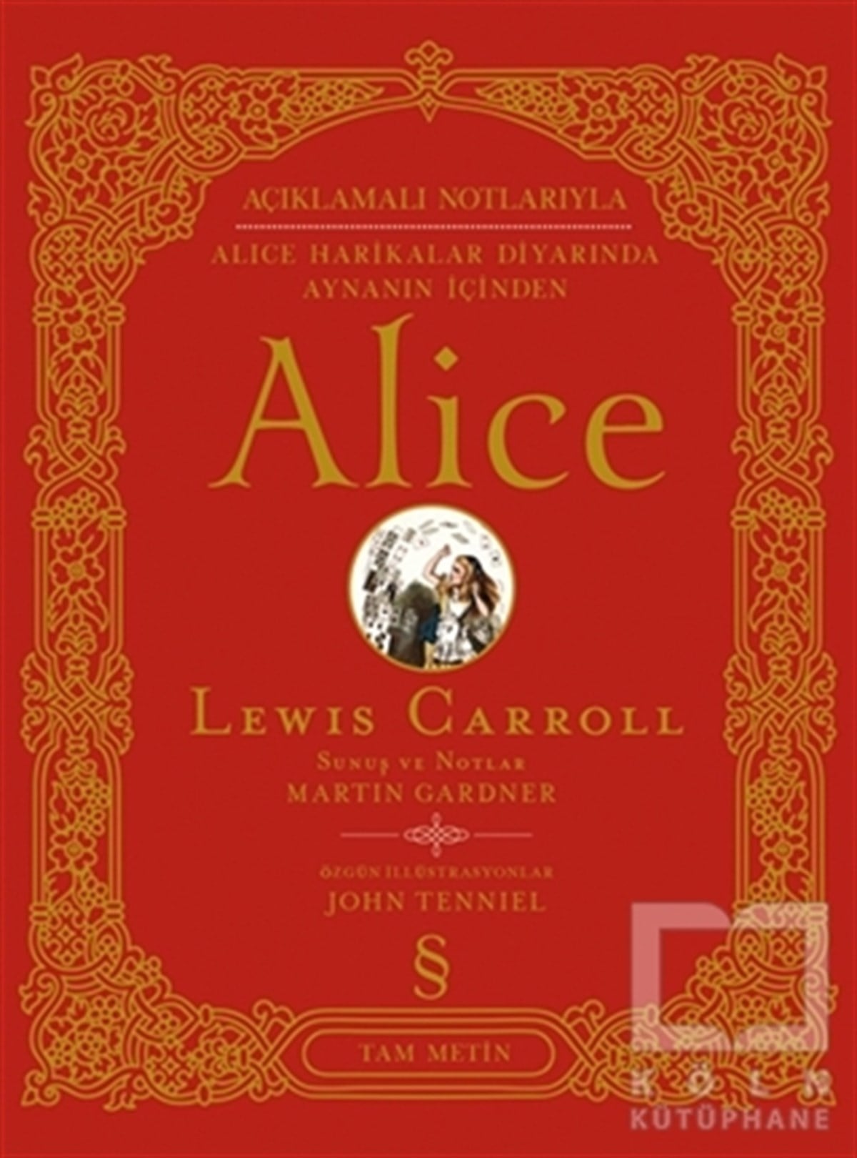 Lewis CarrollTürkçe RomanlarAçıklamalı Notlarıyla Alice Harikalar Diyarında Aynanın İçinden Alice (Tam Metin)