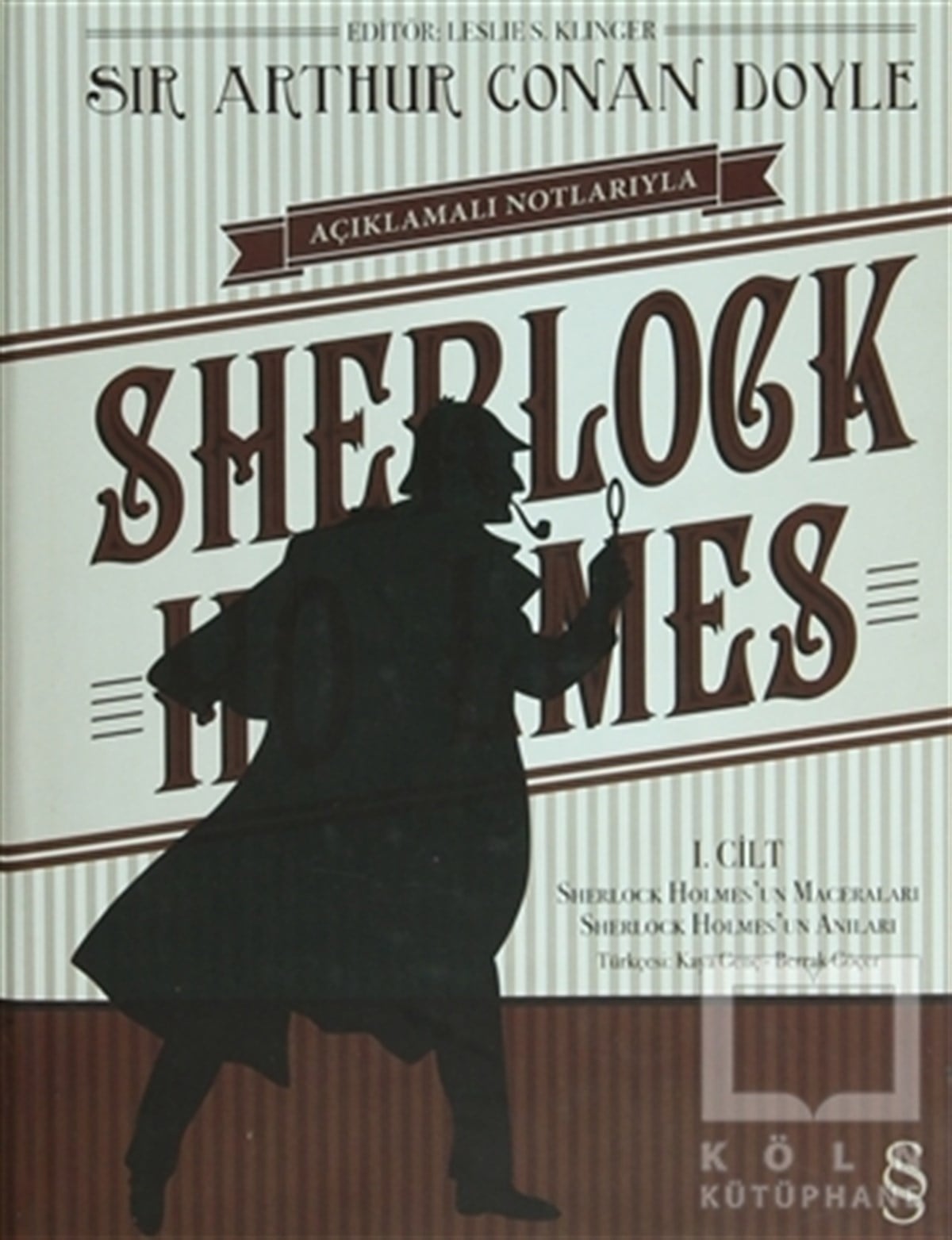 Sir Arthur Conan DoylePolisiyeAçıklamalı Notlarıyla Sherlock Holmes Cilt: 1
