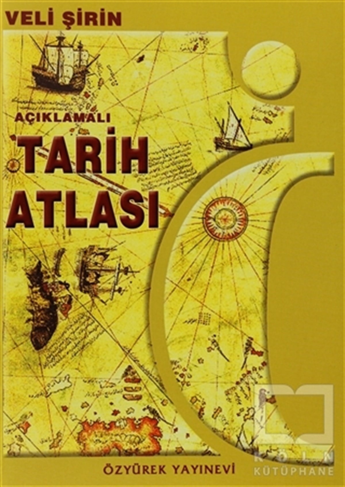 Veli ŞirinDiğerAçıklamalı Tarih Atlası