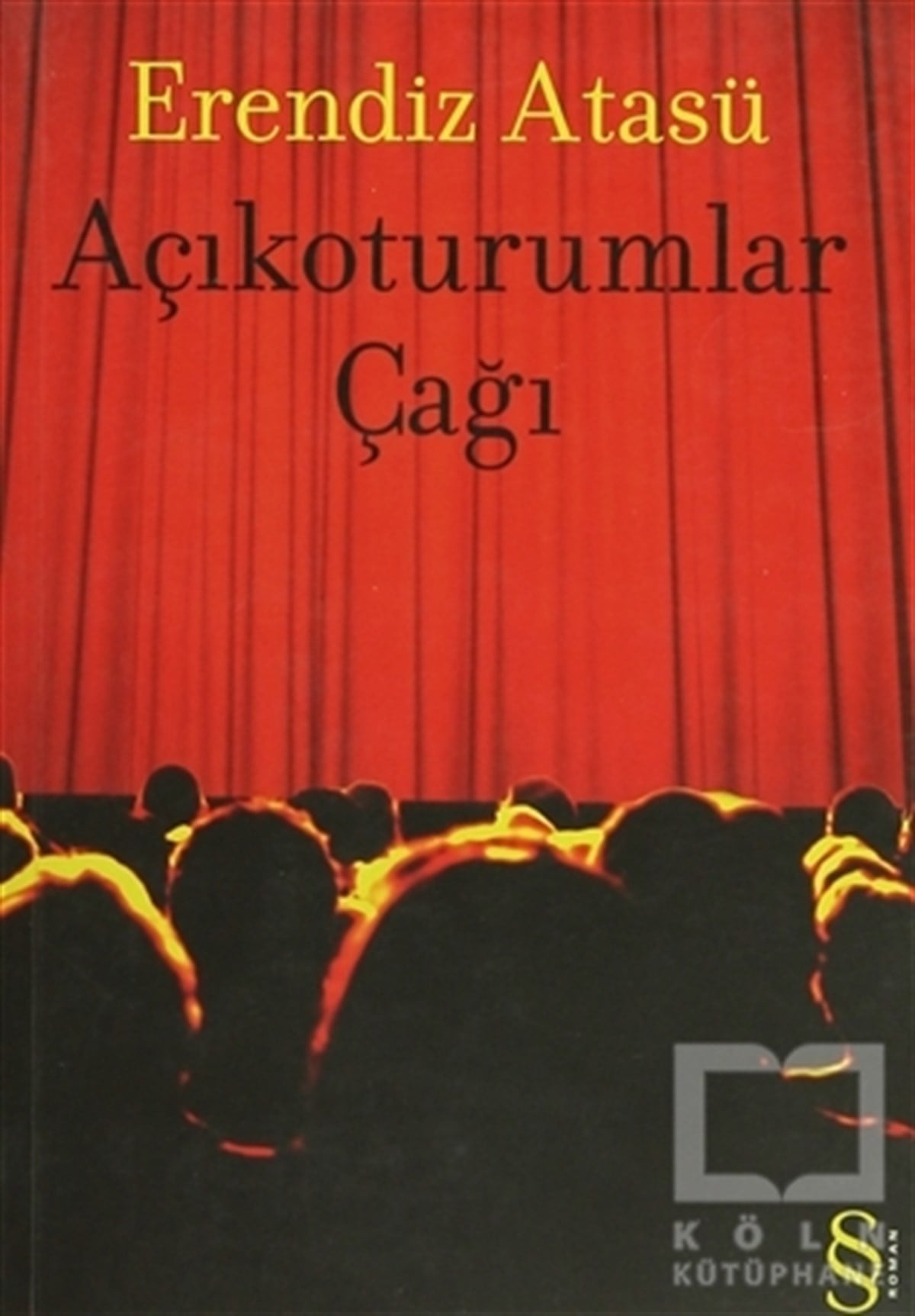 Erendiz AtasüTürk EdebiyatıAçıkoturumlar Çağı