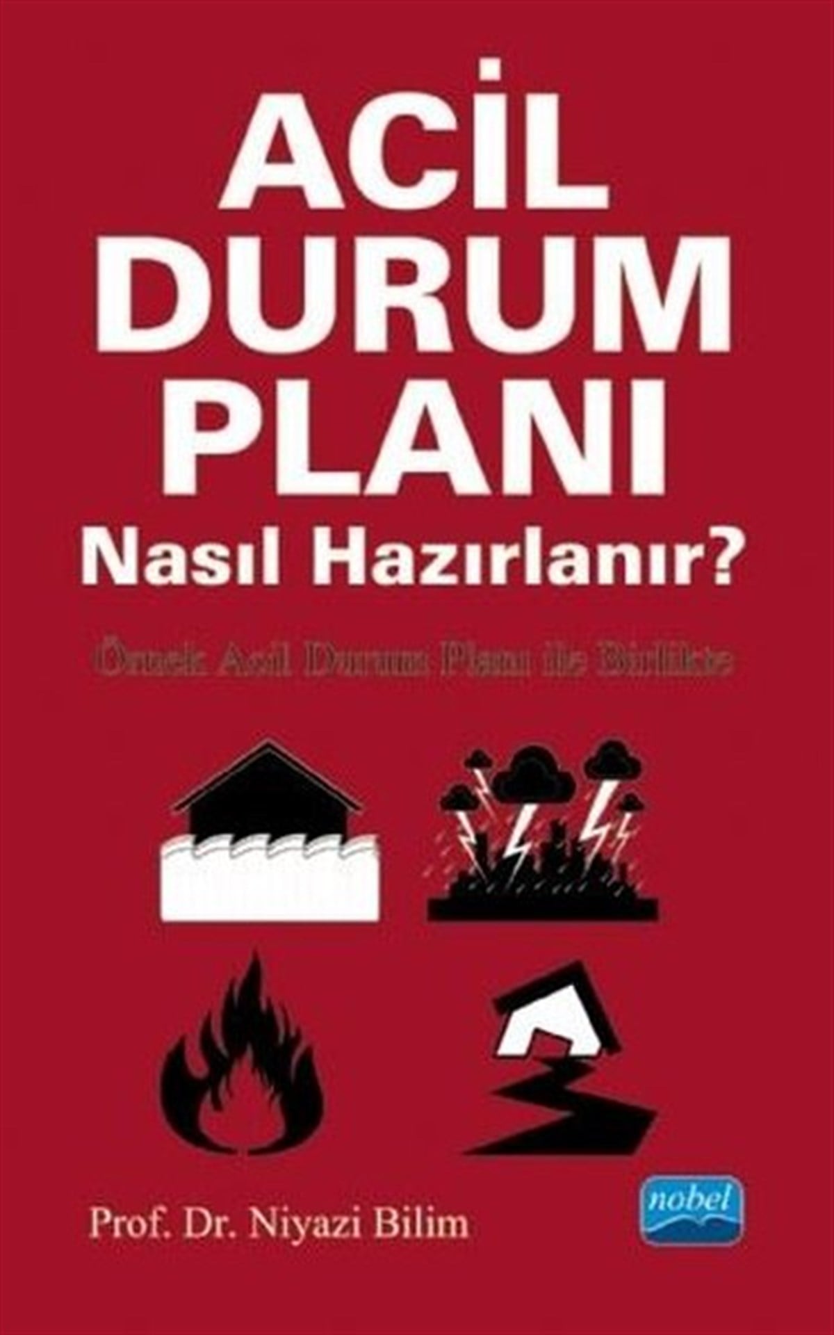 Niyazi BilimEğitimAcil Durum Planı Nasıl Hazırlanır? - Örnek Acil Durum Planı ile Birlikte