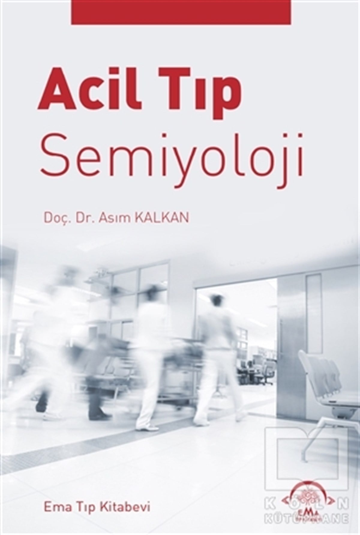 Asım KalkanDiğerAcil Tıp Semiyoloji