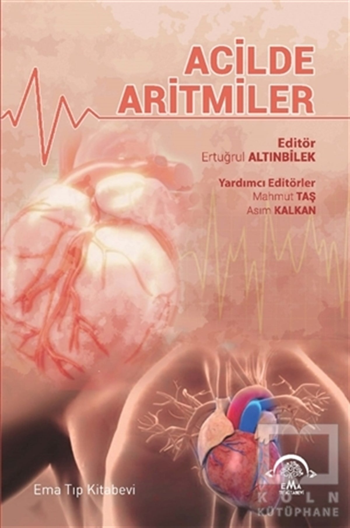 Ertuğrul AltınbilekTıp Bilimleri KitaplarıAcilde Aritmiler