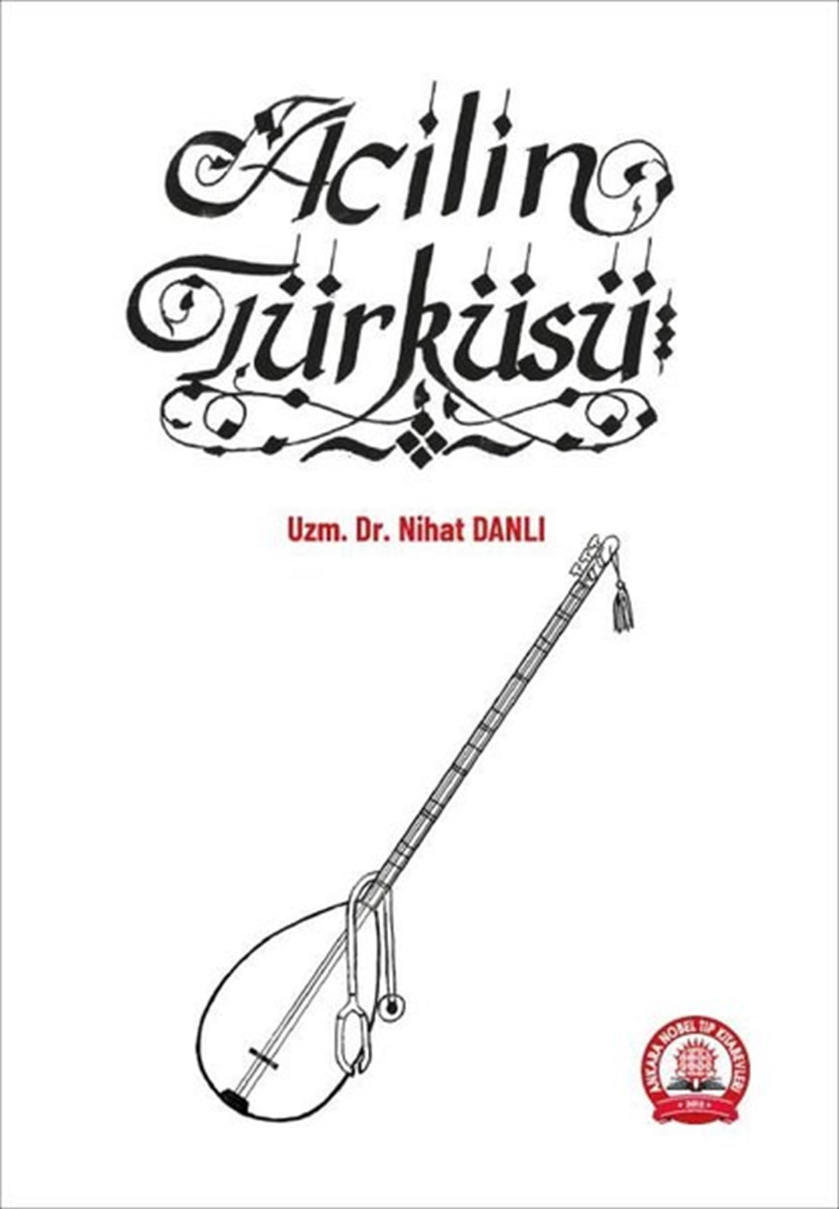 Nihat DanlıDeneme KitaplarıAcilin Türküsü