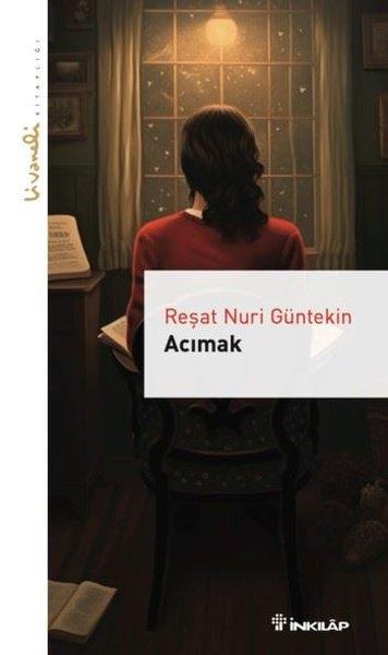 Reşat Nuri GüntekinTürk KlasikAcımak - Livaneli Kitaplığı