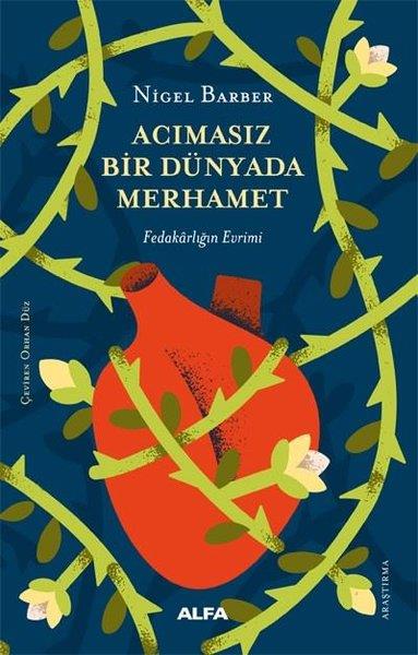 Nigel BarberSosyoloji KitaplarıAcımasız Bir Dünyada Merhamet-Fedakarlığın Evrimi