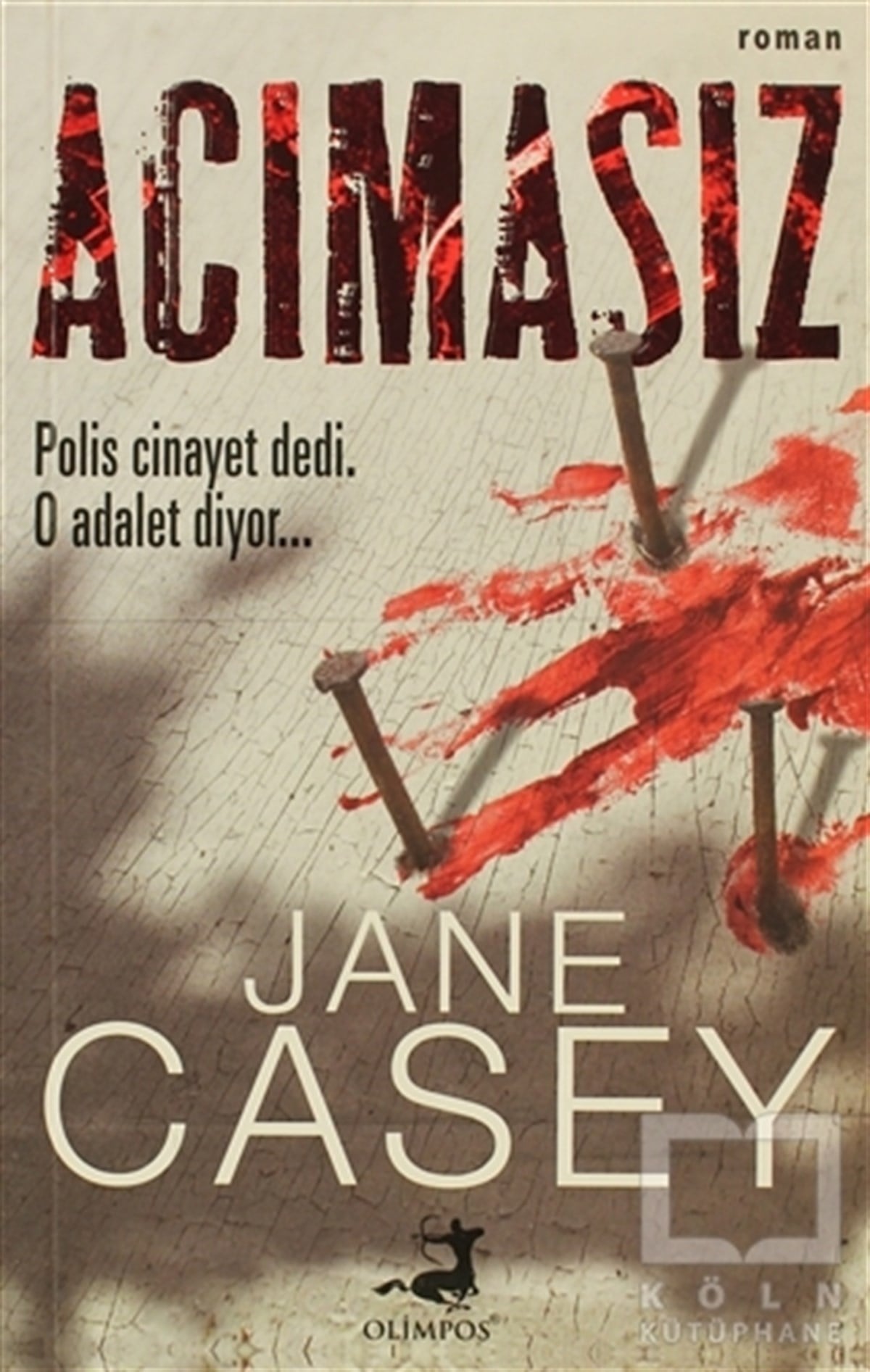 Jane CaseyPolisiyeAcımasız