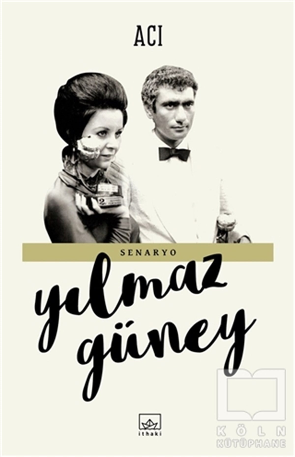 Yılmaz GüneySenaryo KitaplarıAcı