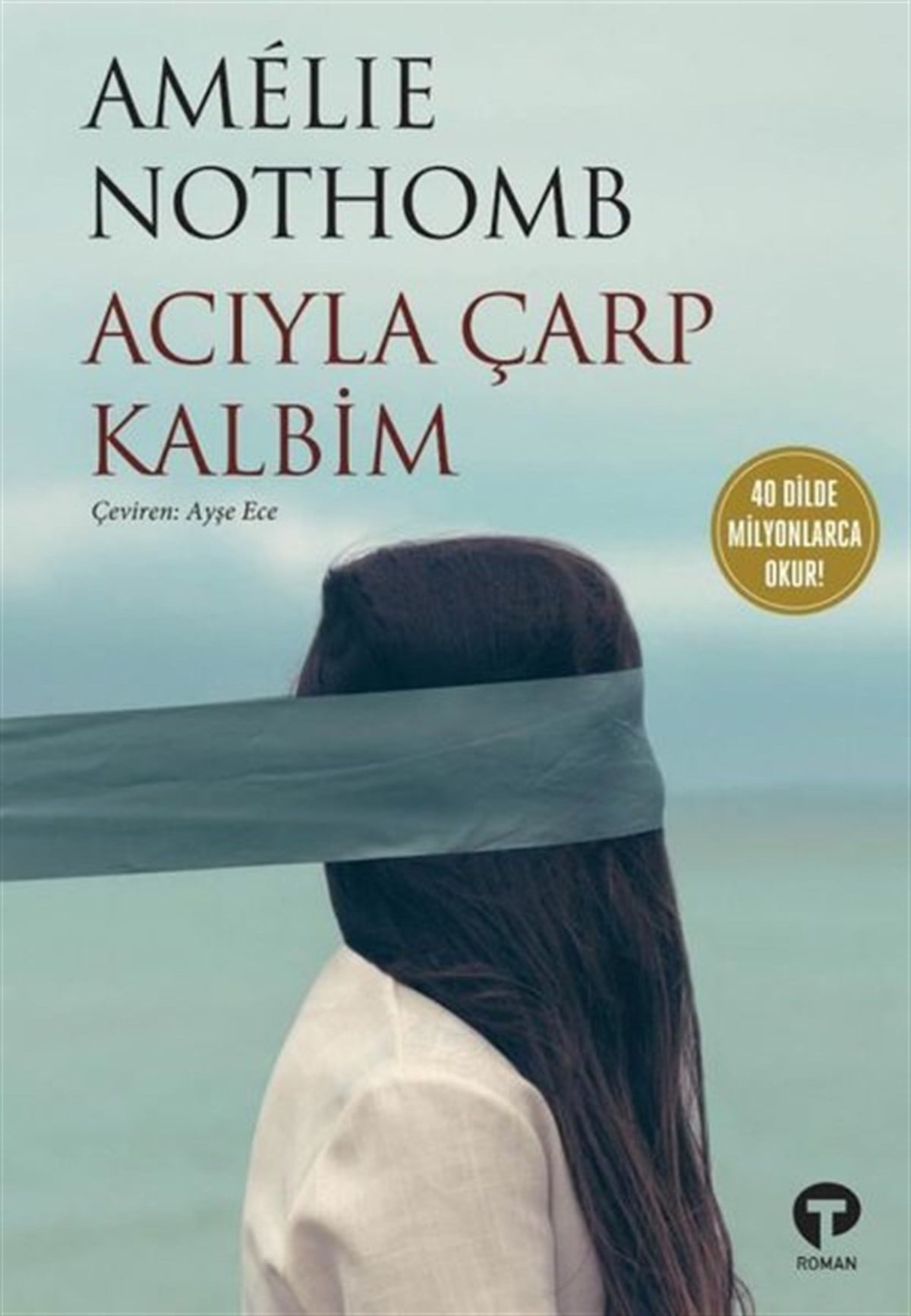 Amelie NothombDünya RomanAcıyla Çarp Kalbim