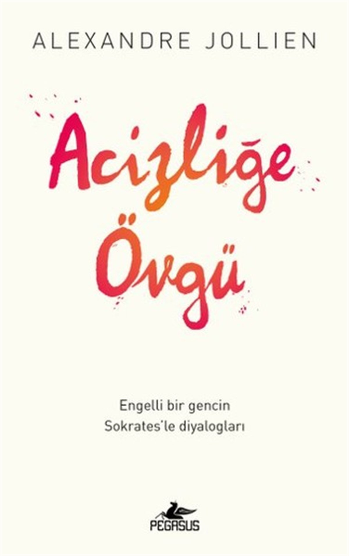 Ezgi GültekinFelsefe BilimiAcizliğe Övgü