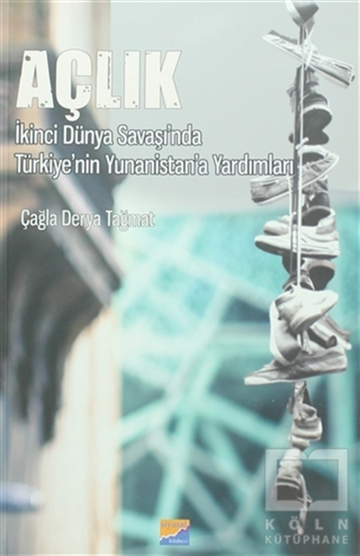 Çağla Derya TağmatYakın TarihAçlık