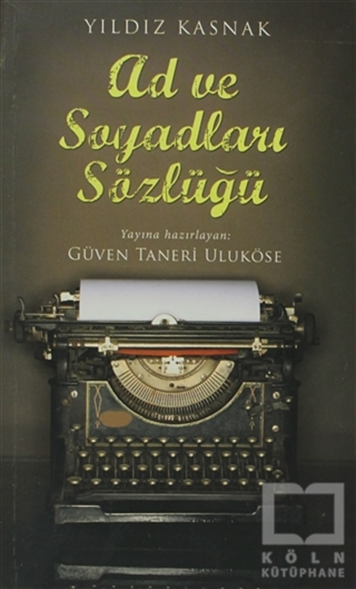 Yıldız KasnakBaşvuru KitaplarıAd ve Soyadları Sözlüğü