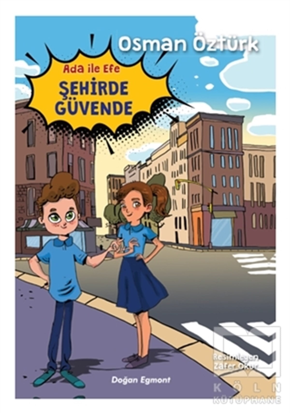 Osman ÖztürkÇocuk RomanlarıAda ile Efe Şehirde Güvende