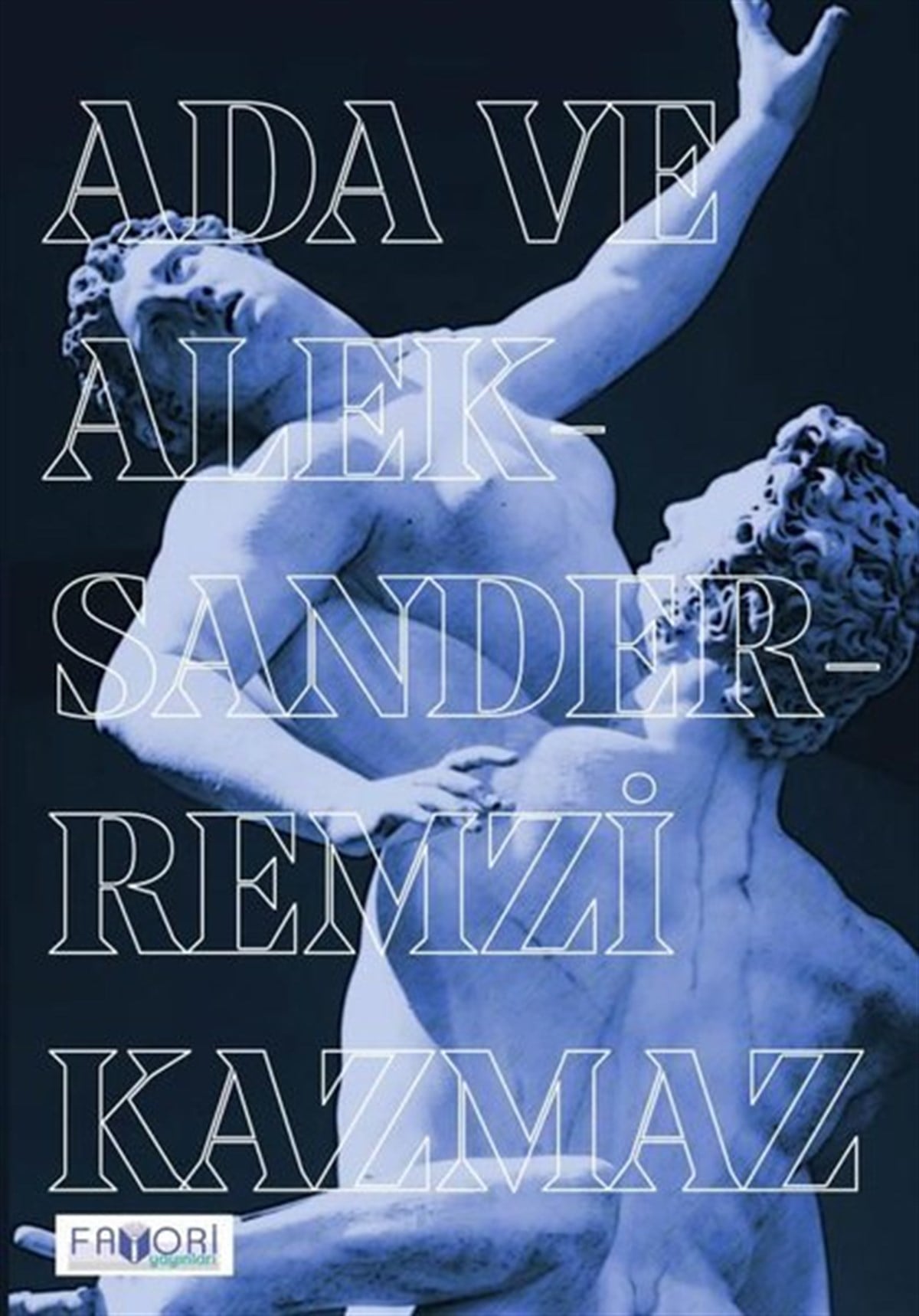 Remzi KazmazTürkiye RomanAda ve Aleksander