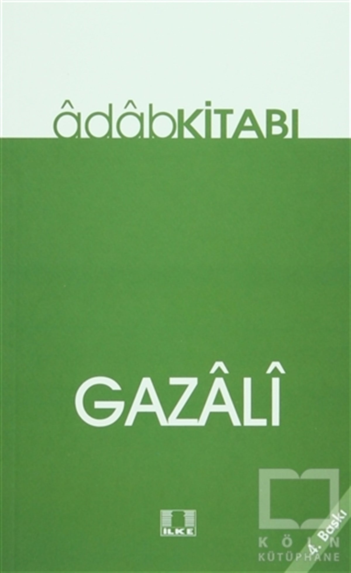 İmam-ı GazaliDin FelsefesiAdab Kitabı