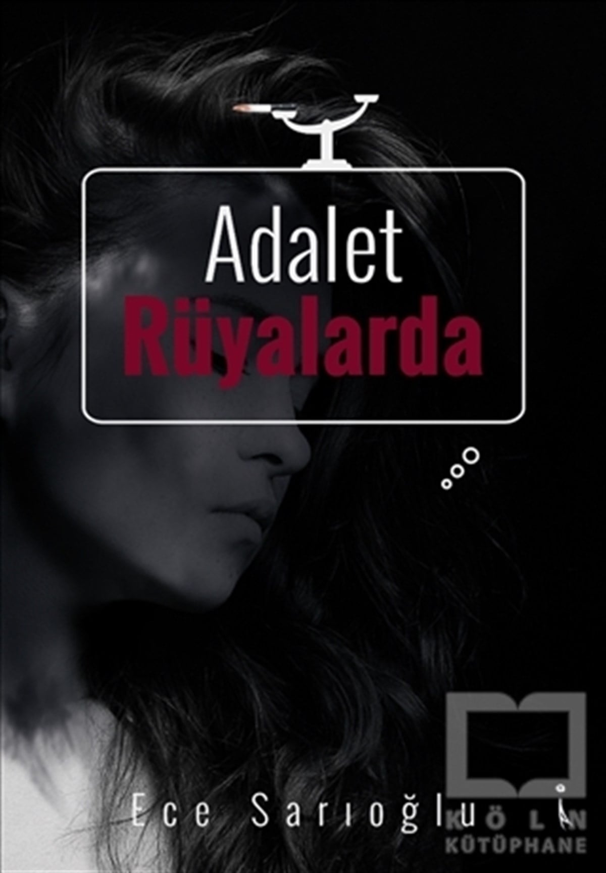 Ece SarıoğluDeneme KitaplarıAdalet Rüyalarda